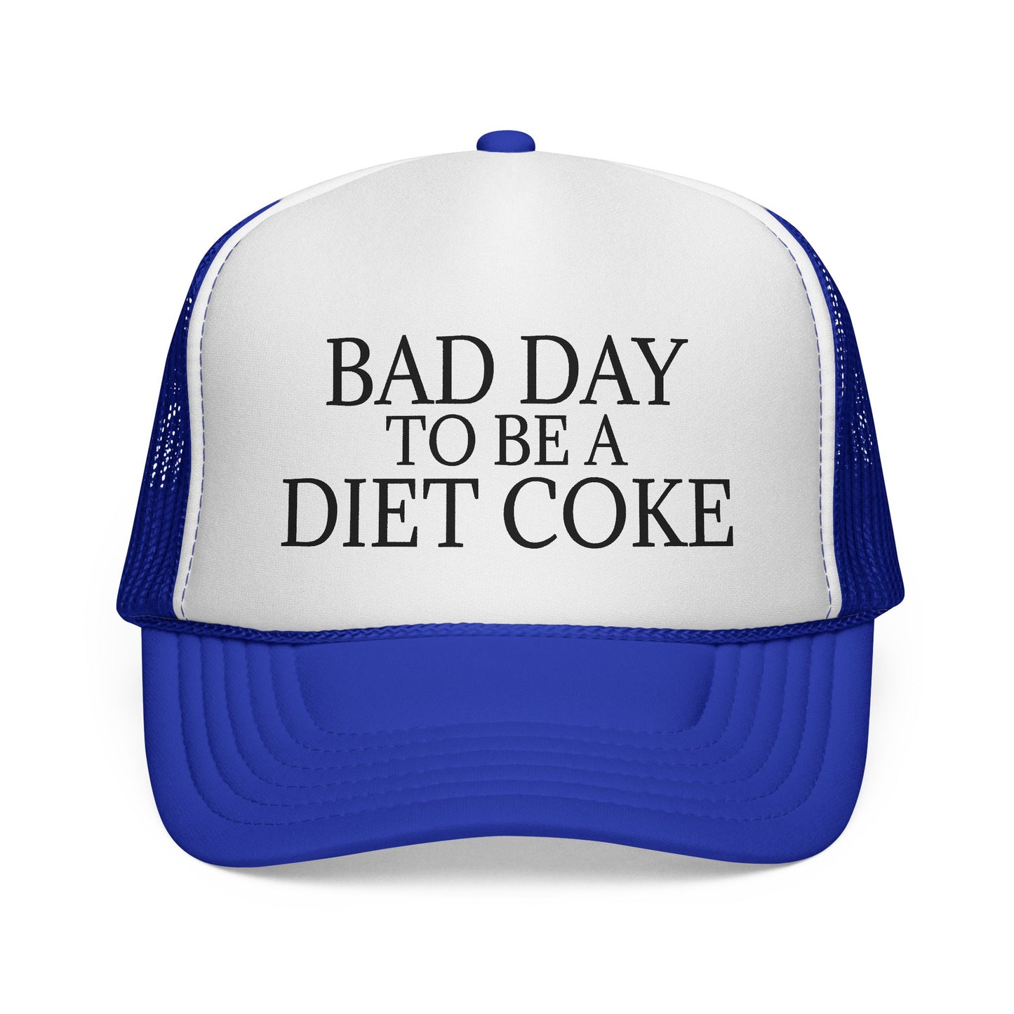 Bad Day To Be A Diet Coke Hat