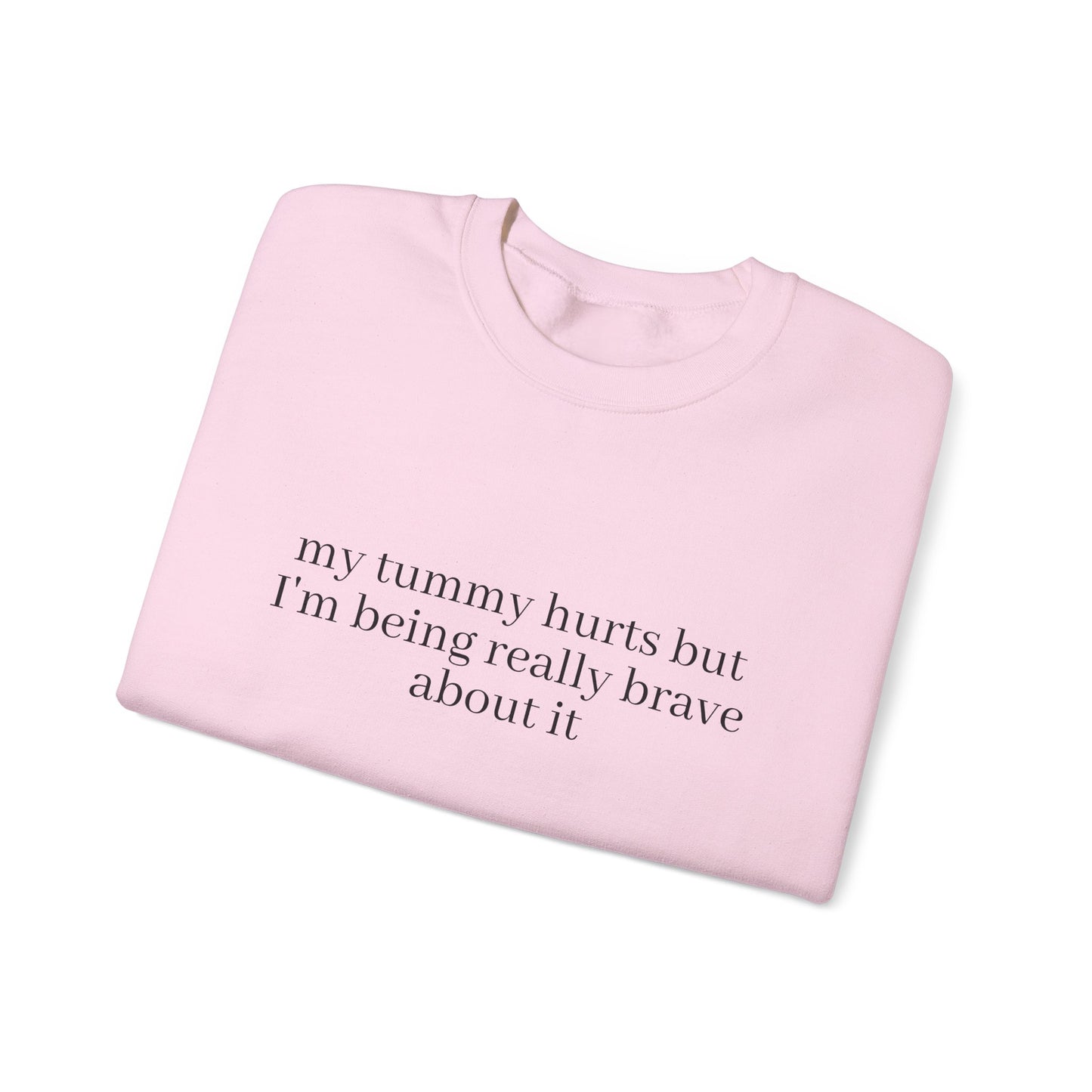 My Tummy Hurts Sweatshirt