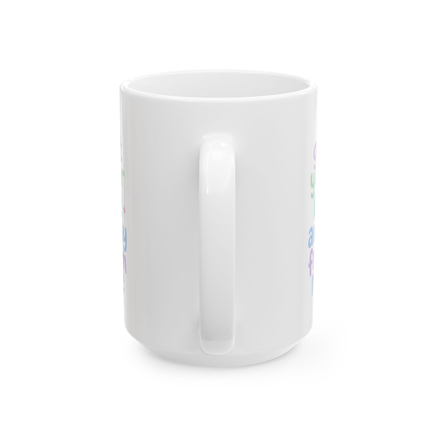Get Your Kid Away From Me Mug