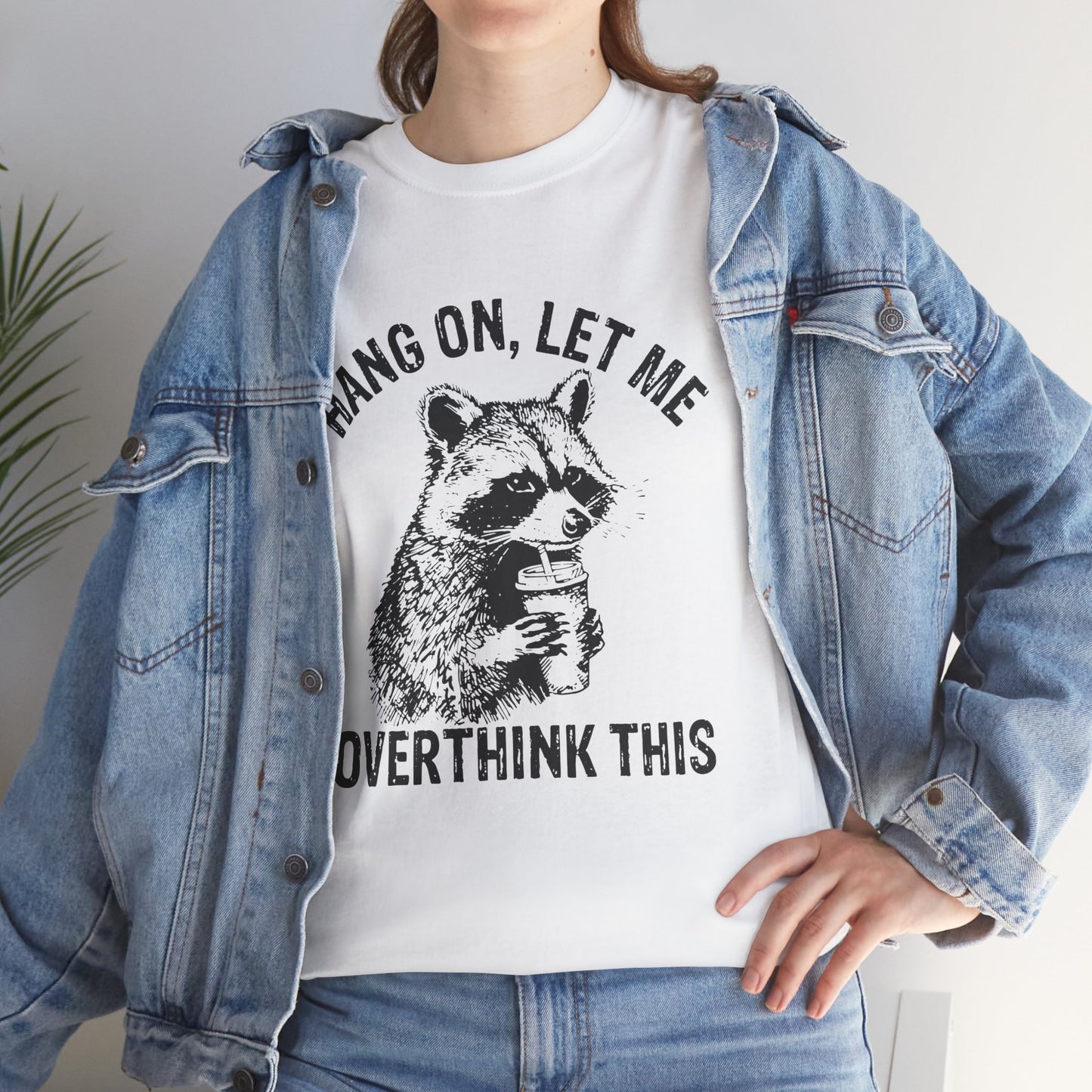 Hang On, Let Me Overthink This T-Shirt