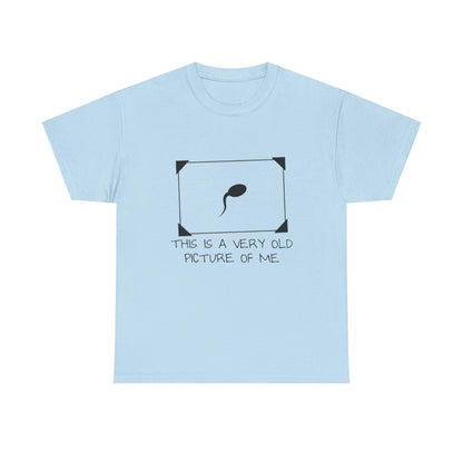 This Is a Very Old Picture of Me T-Shirt
