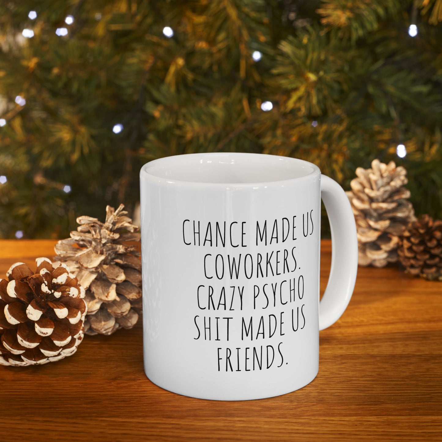 Chance Made Us Coworkers Mug