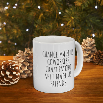 Chance Made Us Coworkers Mug