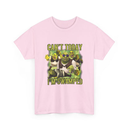Can't Today I'm Swamped T-Shirt