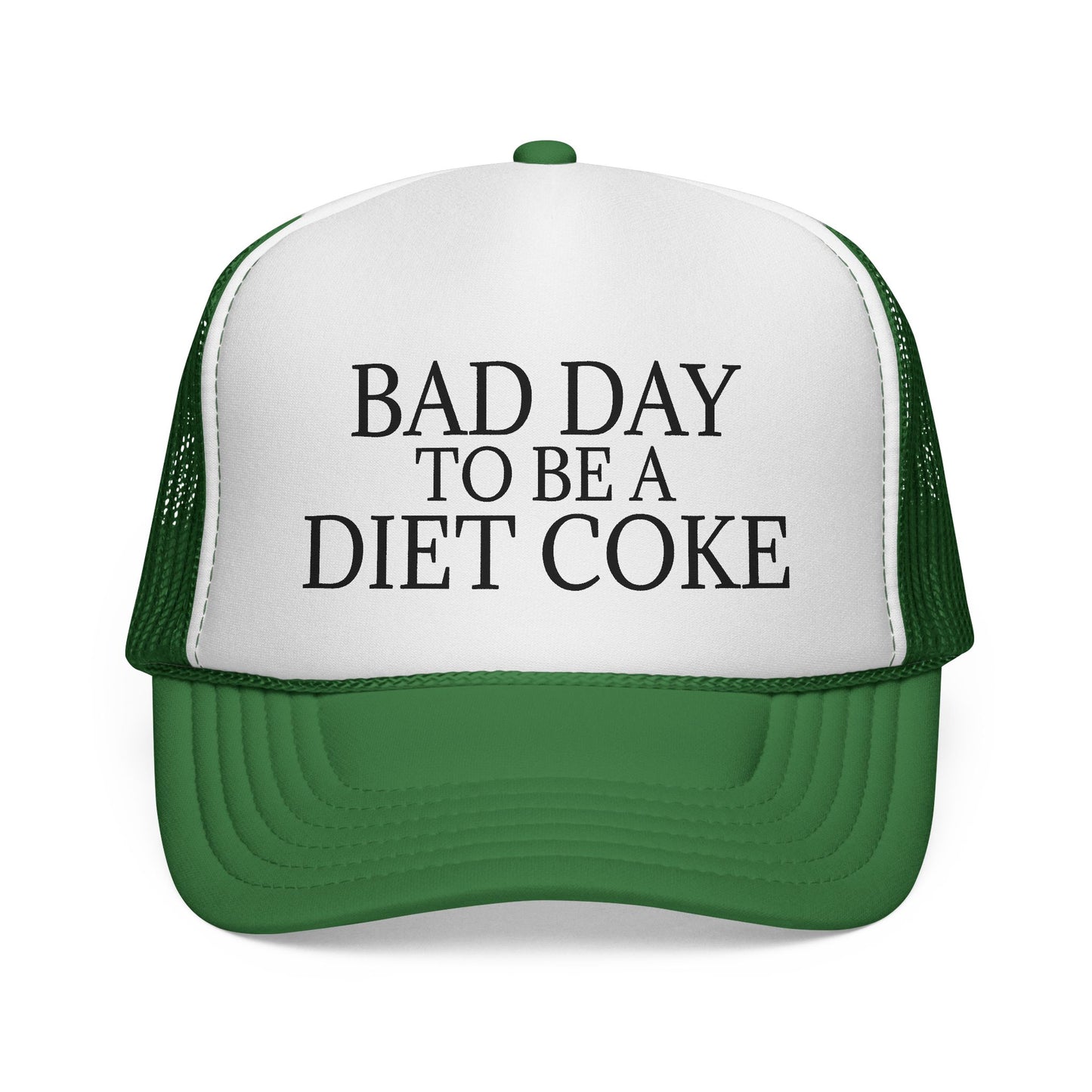 Bad Day To Be A Diet Coke Hat