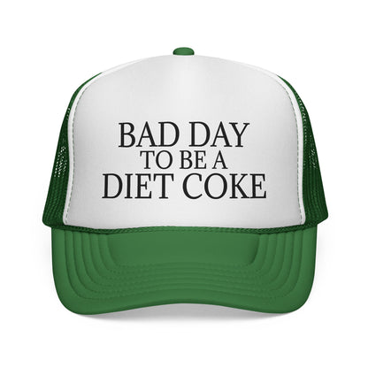 Bad Day To Be A Diet Coke Hat