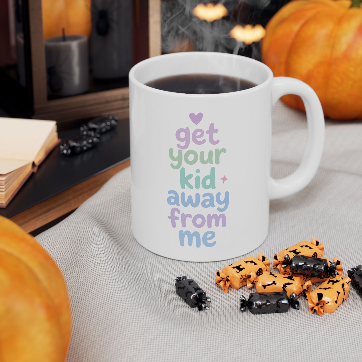 Get Your Kid Away From Me Mug