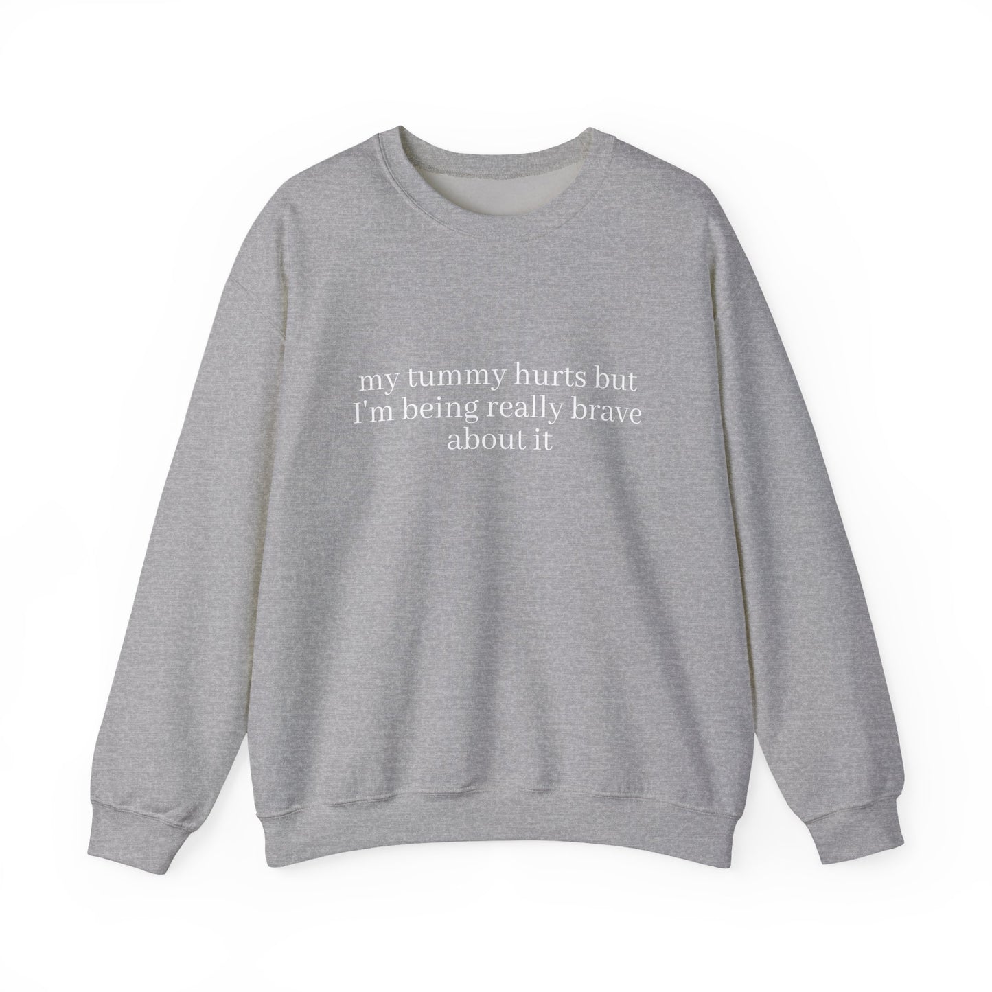 My Tummy Hurts Sweatshirt