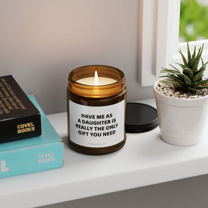 Having Me As A Daughter Candle