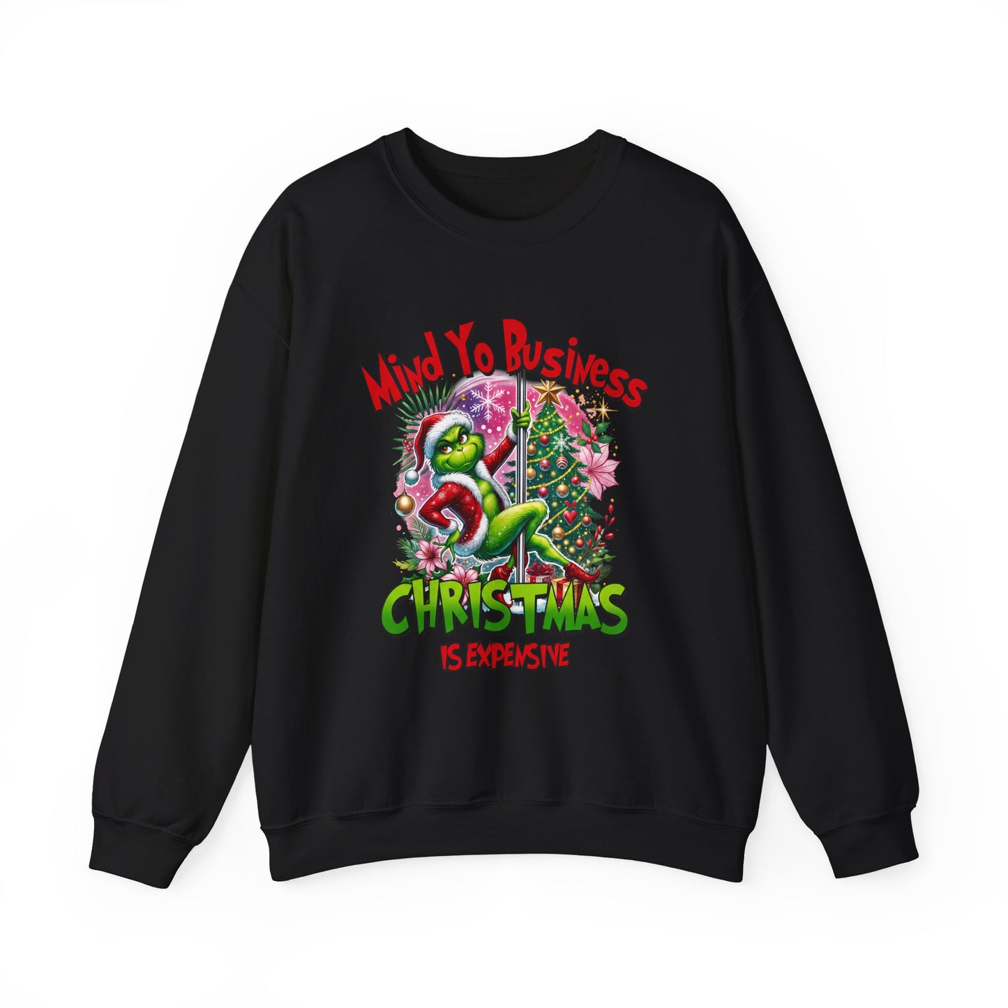Grinch Mind Yo Business Sweatshirt