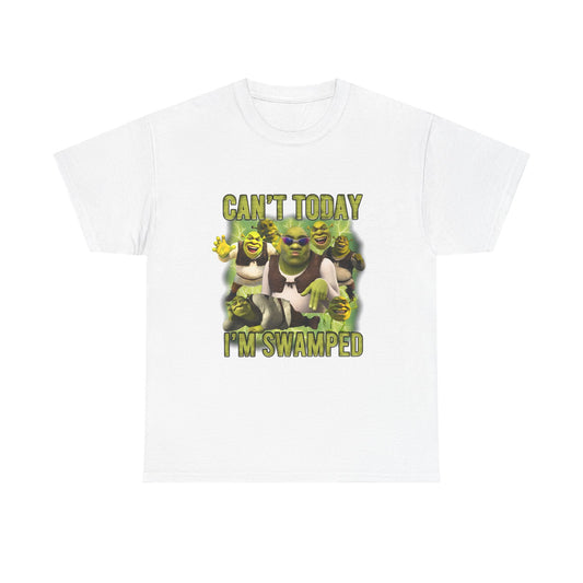 Can't Today I'm Swamped T-Shirt