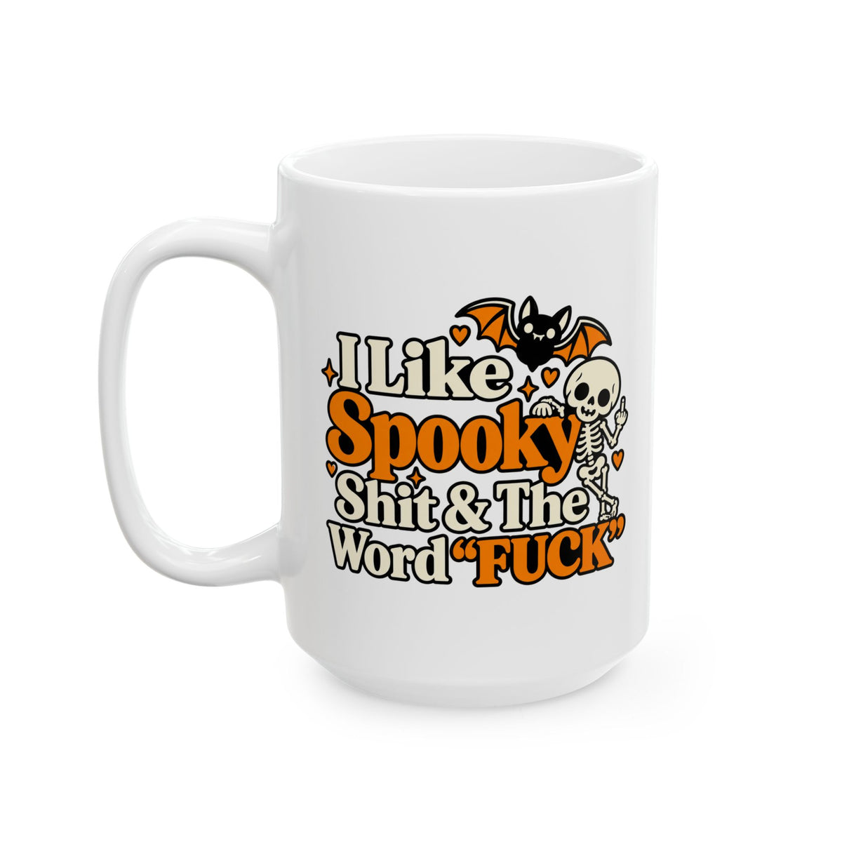 I Like Spooky Shit Mug