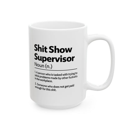 Shit Show Supervisor Mug