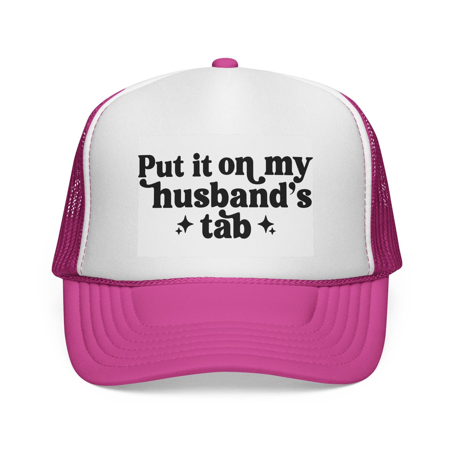 Put It On My Husband's Tab Trucker Hat