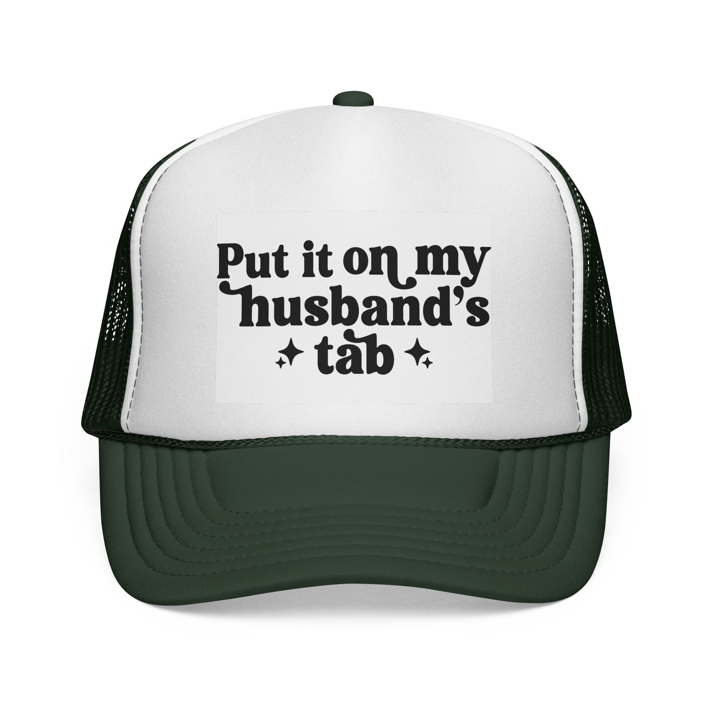 Put It On My Husband's Tab Trucker Hat