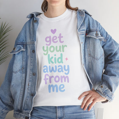 Get Your Kid T-Shirt
