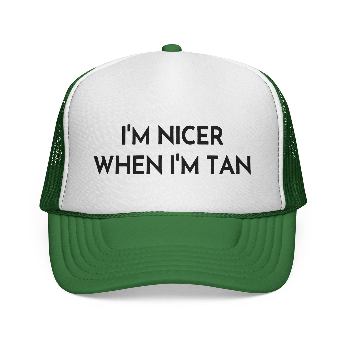 I'm Nicer When I'm Tan Trucker Hat