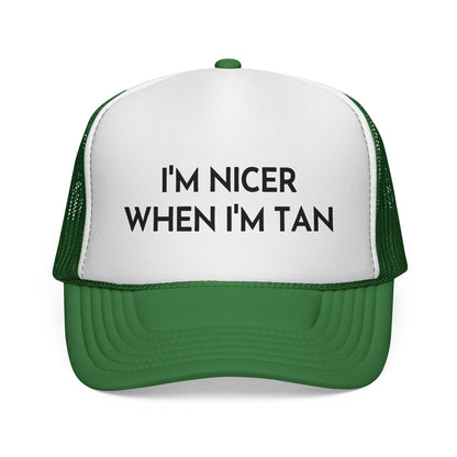 I'm Nicer When I'm Tan Trucker Hat