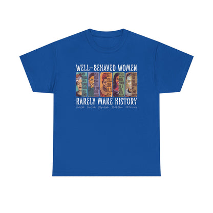 Well-Behaved Women T-Shirt
