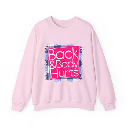 Back And Body Hurts Sweatshirt