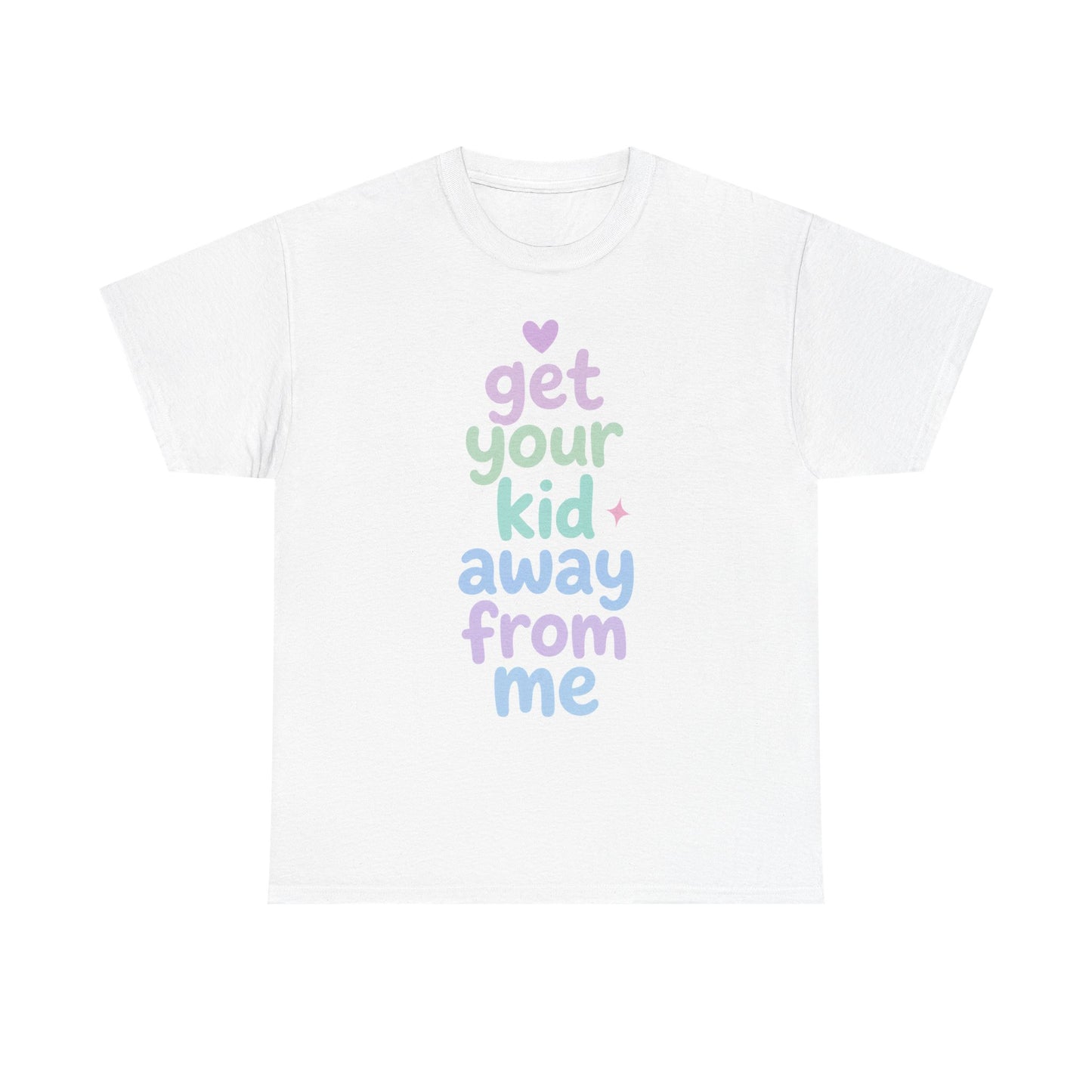 Get Your Kid T-Shirt