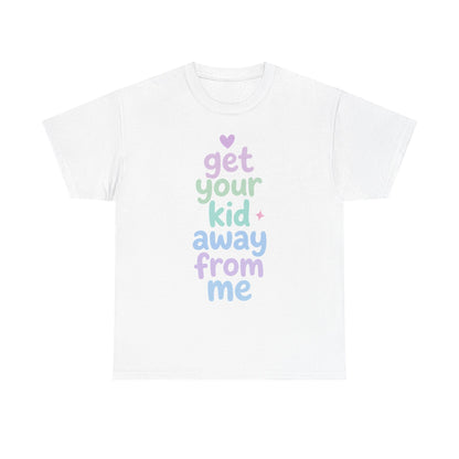 Get Your Kid T-Shirt