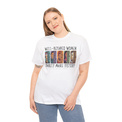 Well-Behaved Women T-Shirt