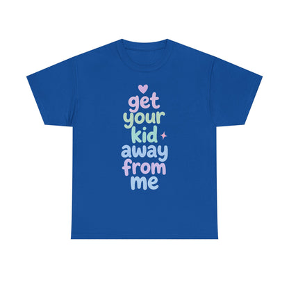 Get Your Kid T-Shirt