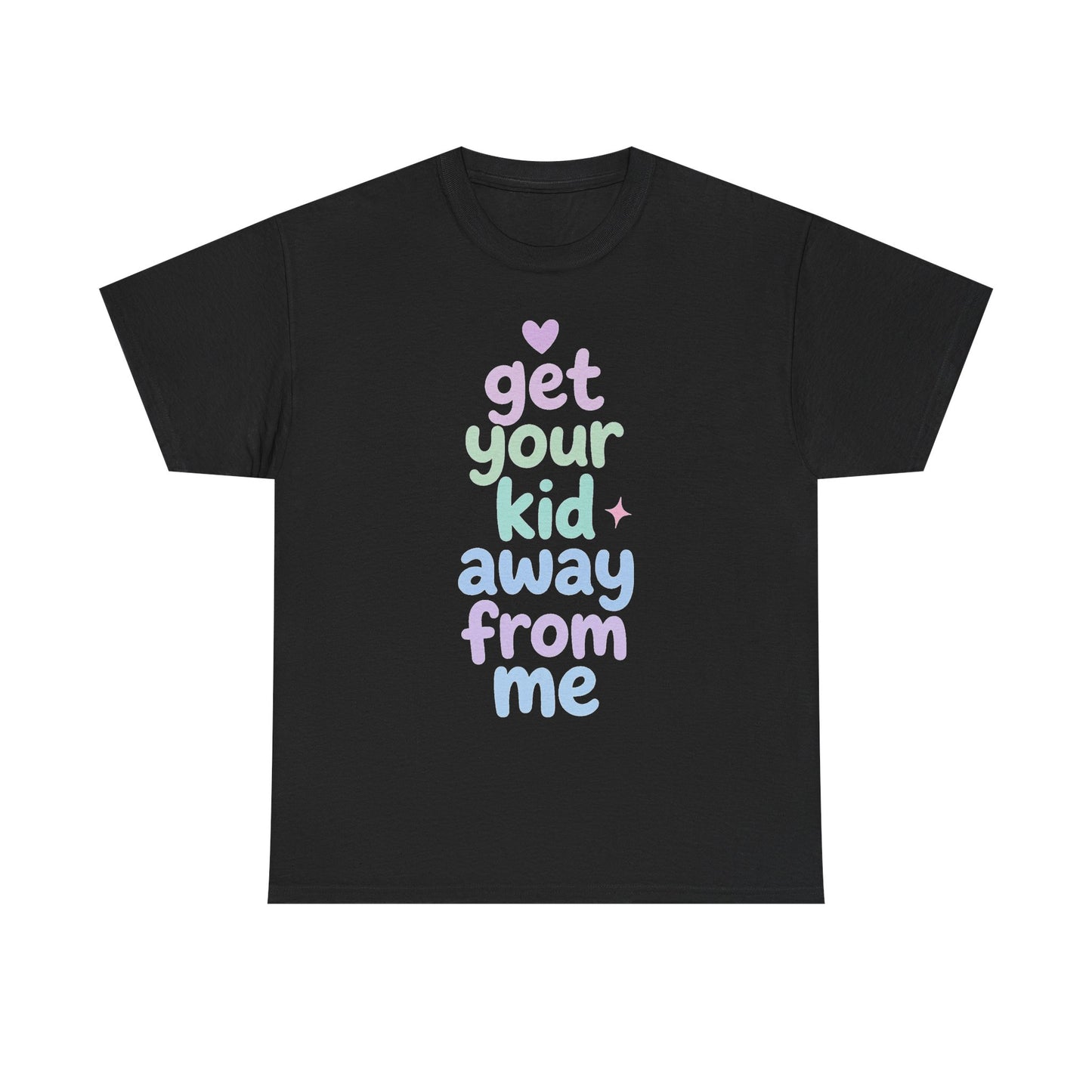 Get Your Kid T-Shirt