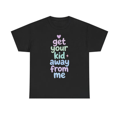 Get Your Kid T-Shirt
