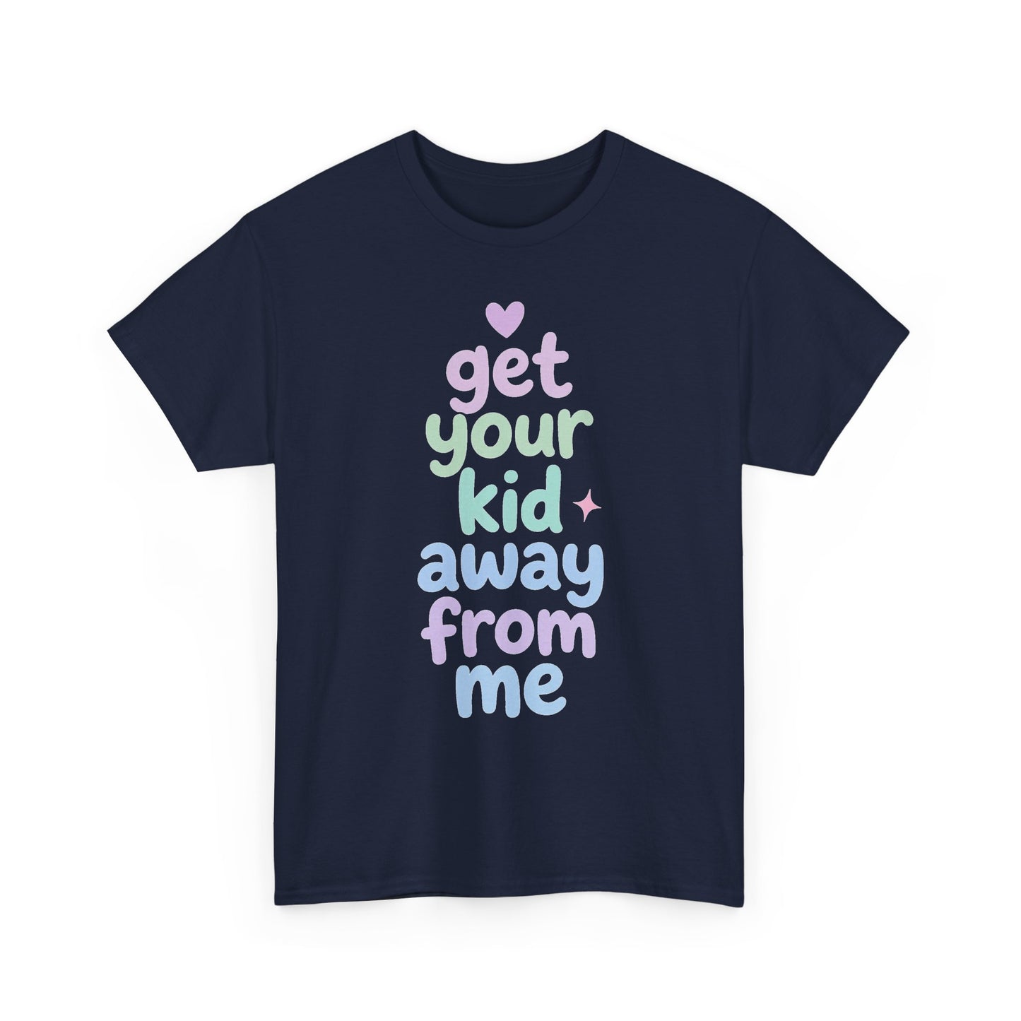 Get Your Kid T-Shirt