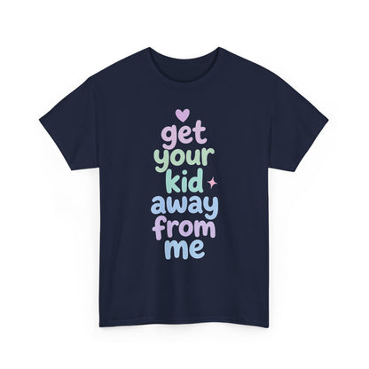 Get Your Kid T-Shirt