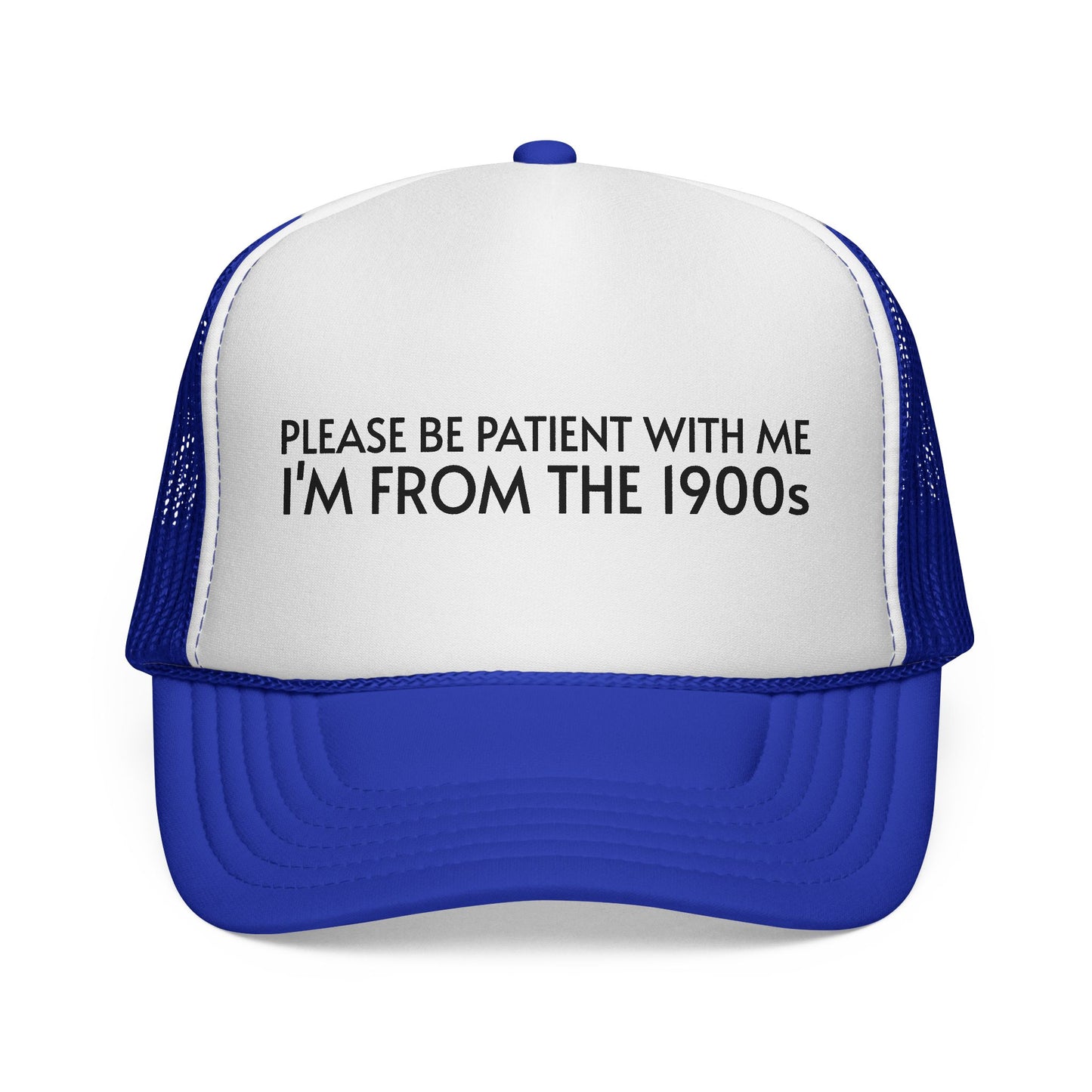 PLEASE BE PATIENT WITH ME Trucker Hat