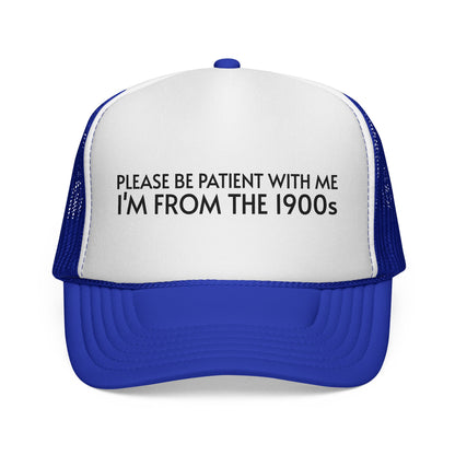 PLEASE BE PATIENT WITH ME Trucker Hat