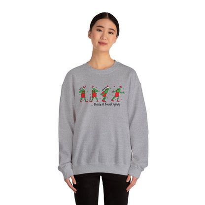 “That’s It I’m Not Going” Sweatshirt