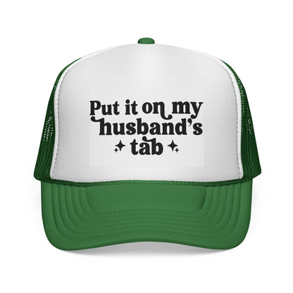 Put It On My Husband's Tab Trucker Hat
