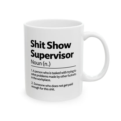 Shit Show Supervisor Mug
