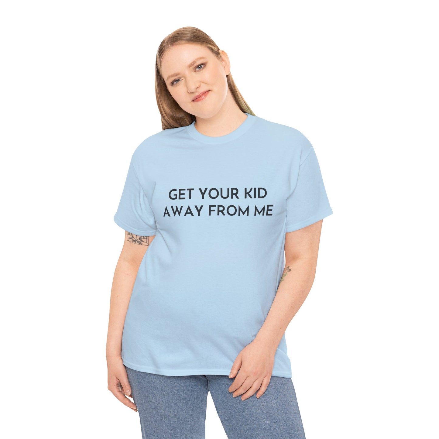 Get Your Kid Away From Me T-Shirt