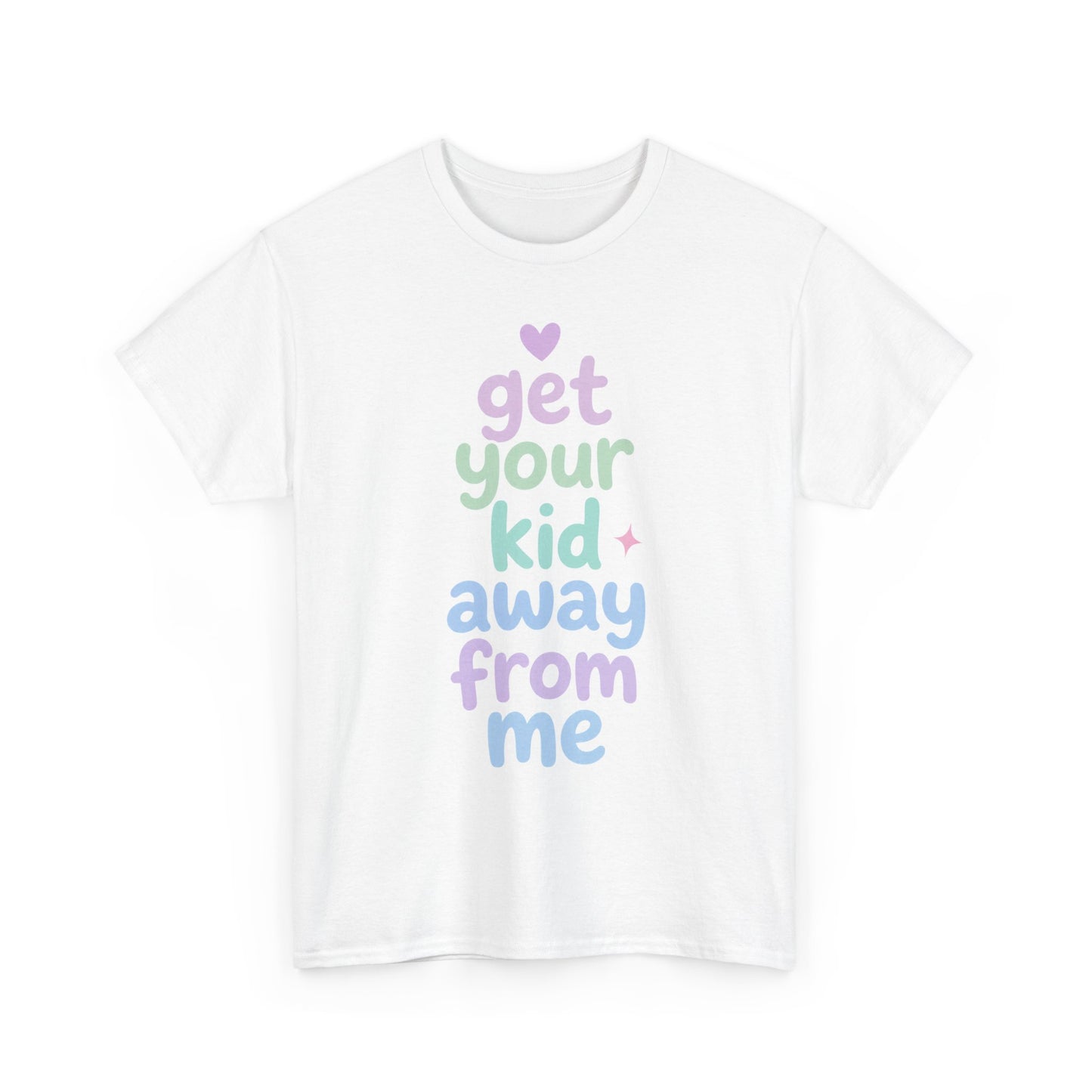 Get Your Kid T-Shirt