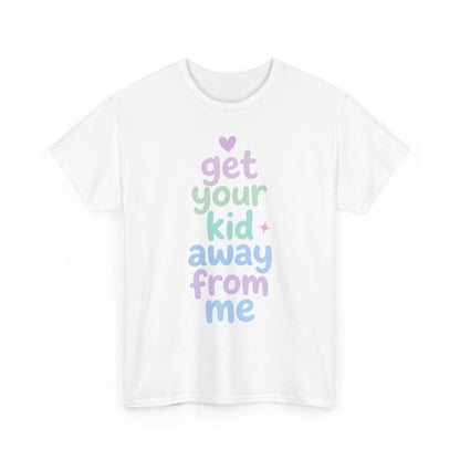 Get Your Kid T-Shirt