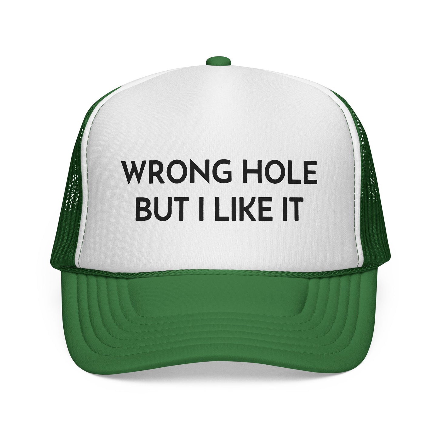 Wrong Hole But I Like It Hat