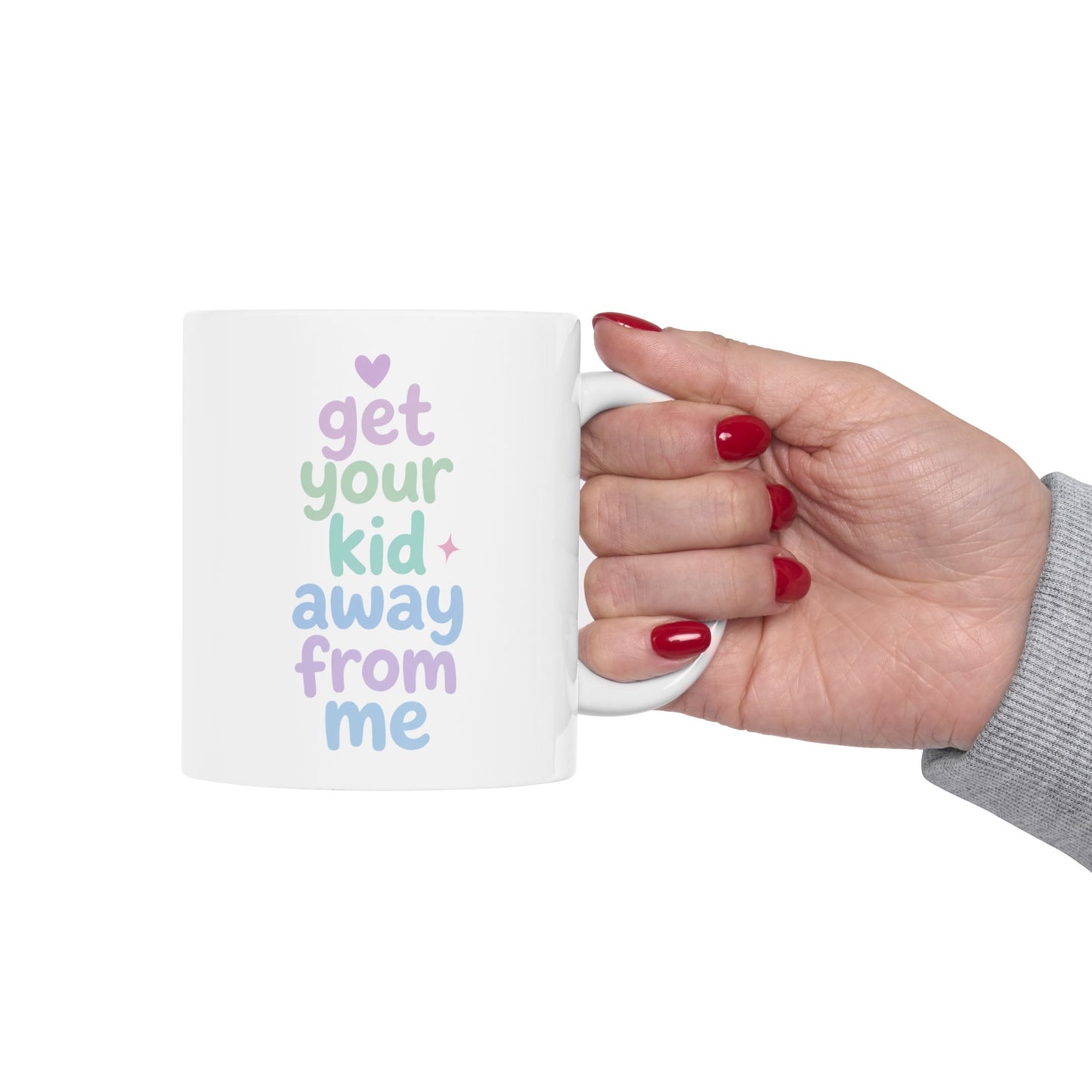 Get Your Kid Away From Me Mug