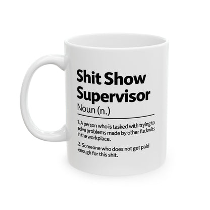 Shit Show Supervisor Mug
