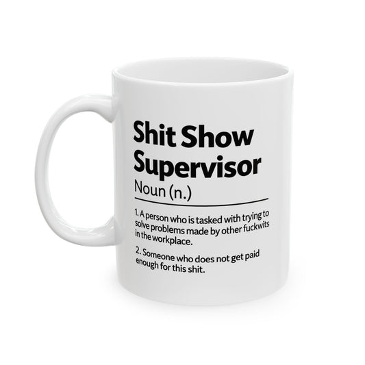 Shit Show Supervisor Mug