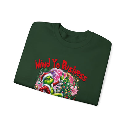 Grinch Mind Yo Business Sweatshirt