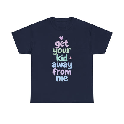 Get Your Kid T-Shirt