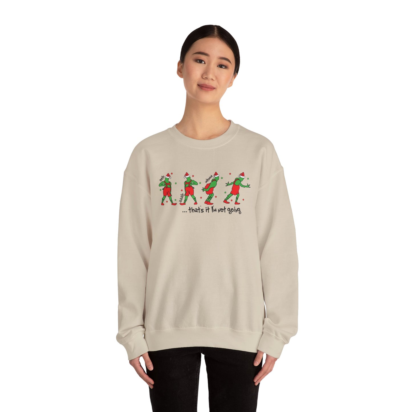 “That’s It I’m Not Going” Sweatshirt