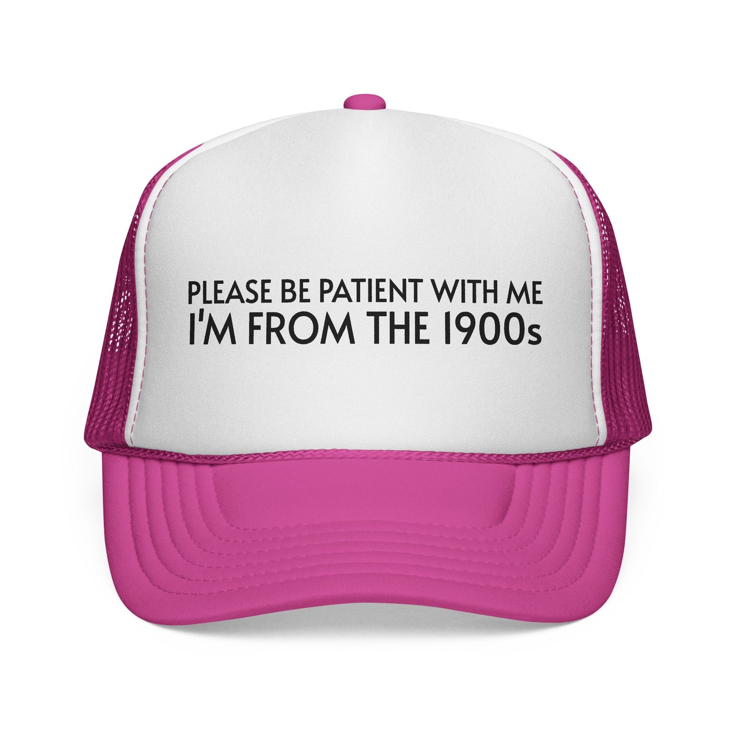 PLEASE BE PATIENT WITH ME Trucker Hat