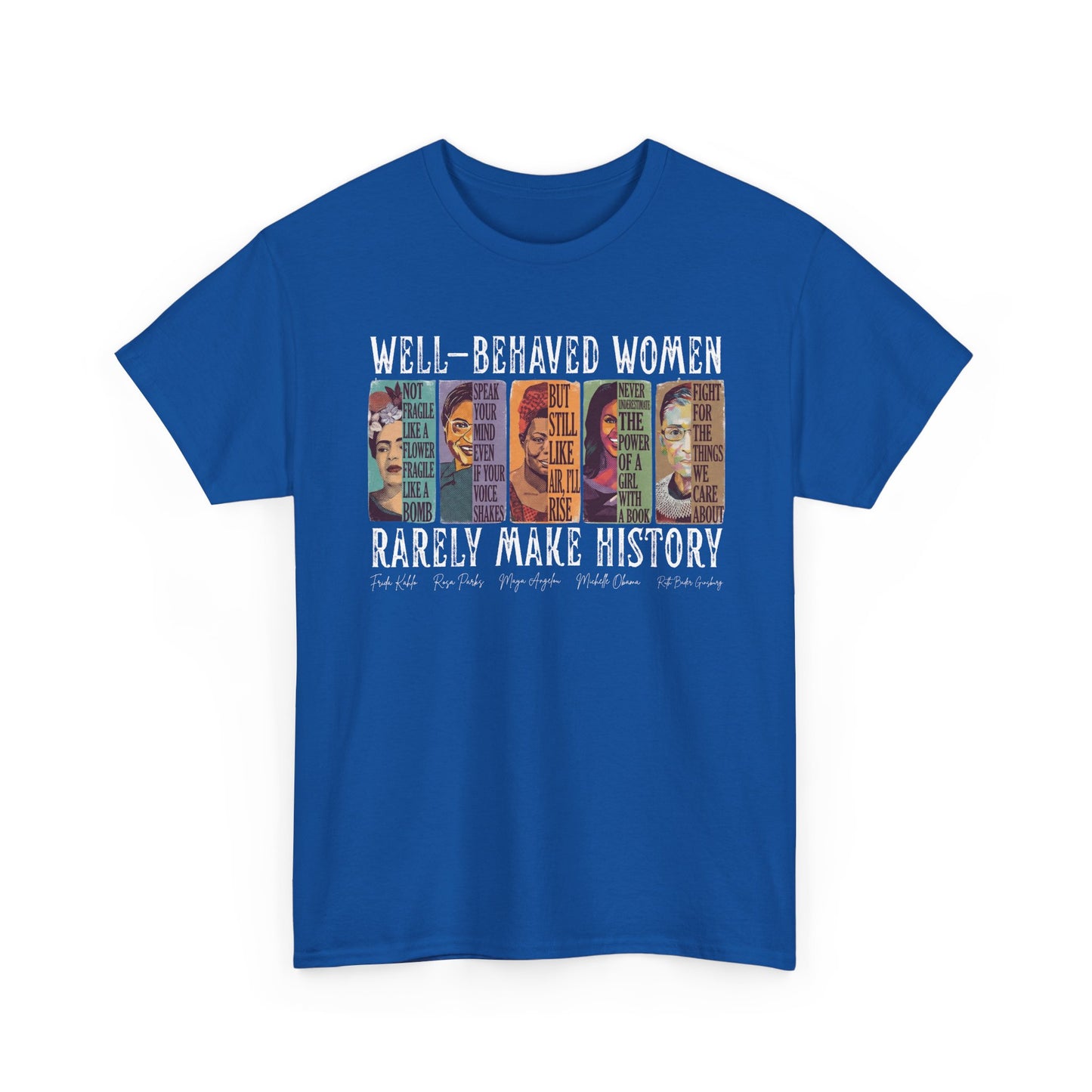 Well-Behaved Women T-Shirt