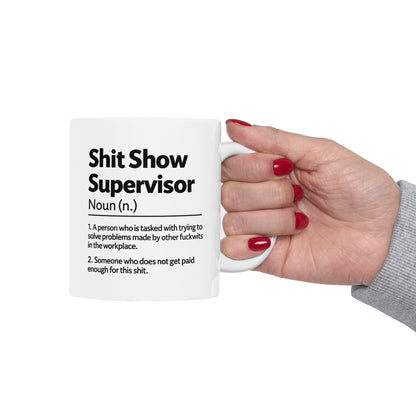 Shit Show Supervisor Mug